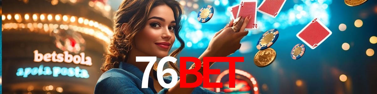 Live Casino 76bet